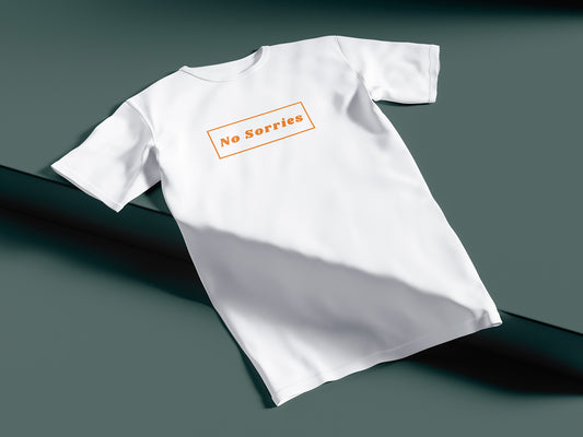 No Sorries T-Shirt